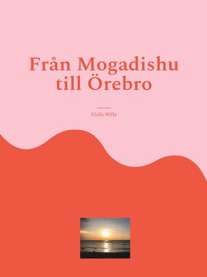 cover image of Från Mogadishu till Örebro